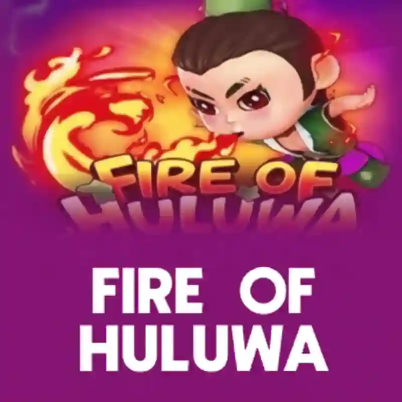 Fire Of Huluwa