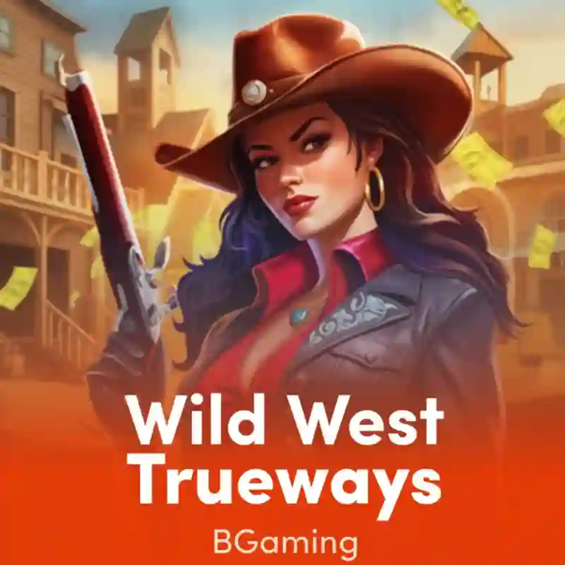 Wild West Trueways
